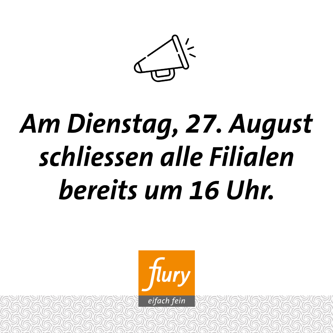 Am Dienstag, 27. August schliessen alle Filialen bereits um 16 Uhr.